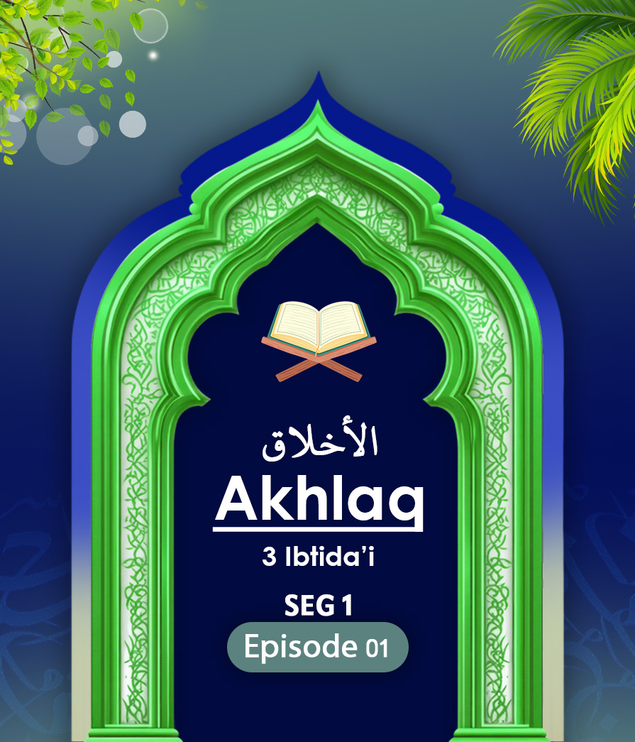 Akhlak Eps 1 seg 1