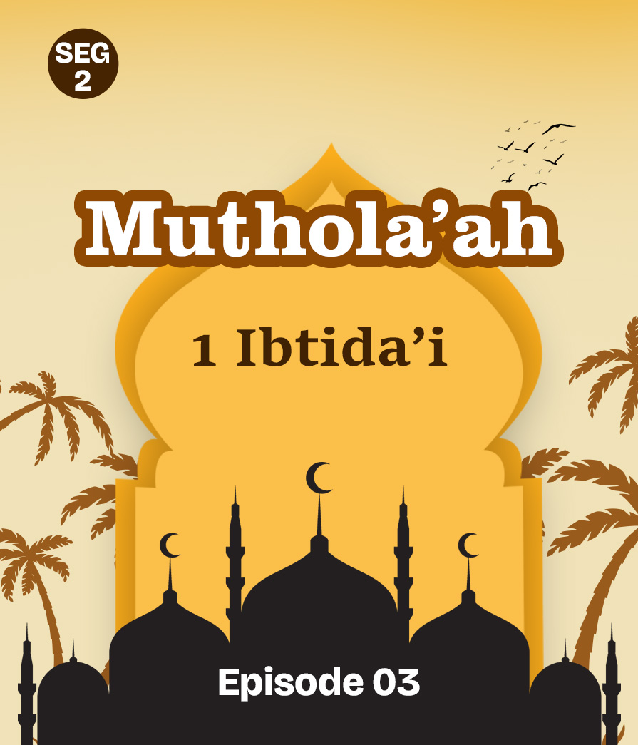 Mutholaah Eps 3 seg 2