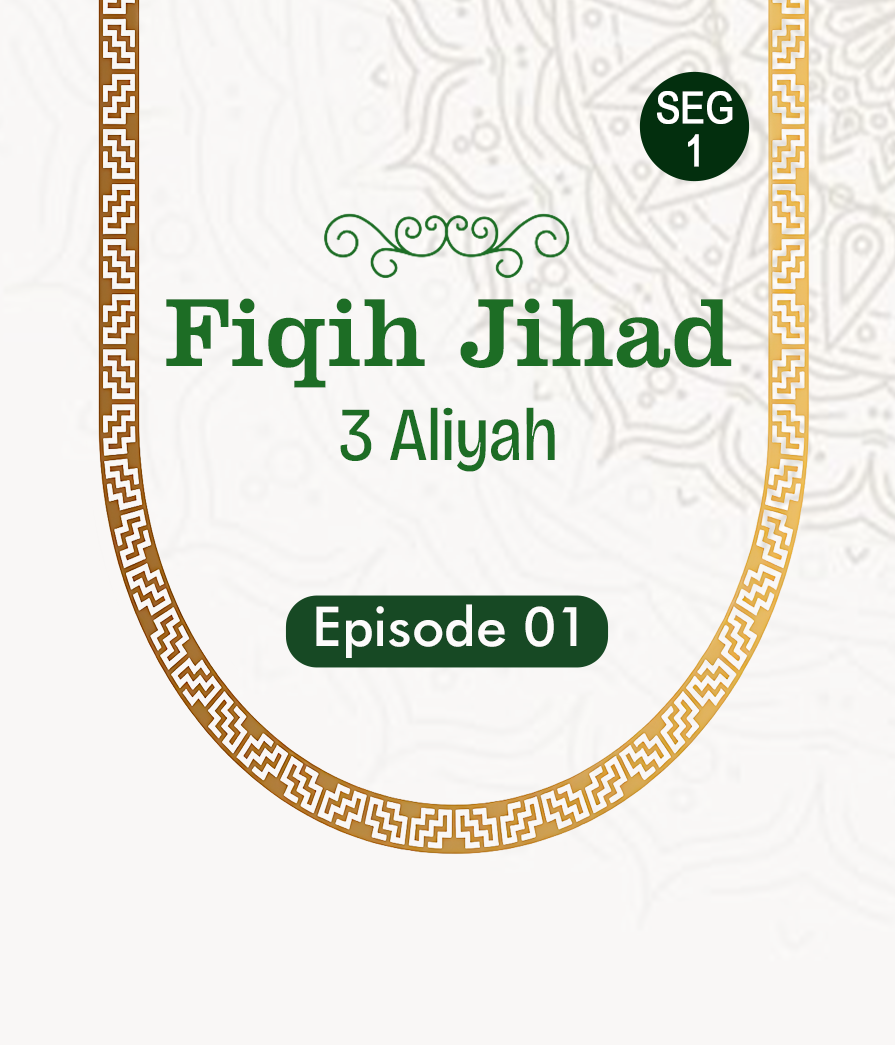 Fiqih Jihad Eps 1 seg 1