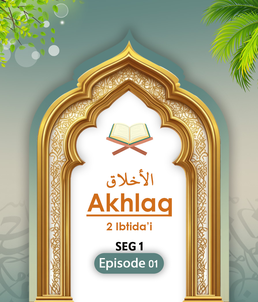 Akhlak Eps 1 seg 1