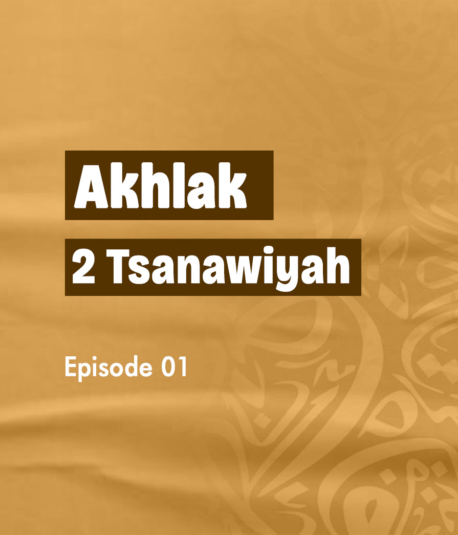 Akhlak Eps 1 seg 1 dan 2