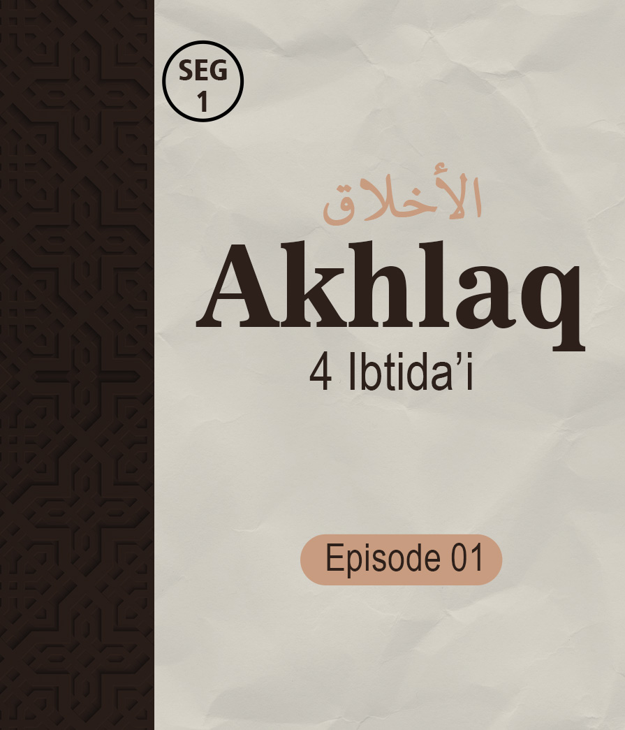 Akhlak Eps 1 seg 1