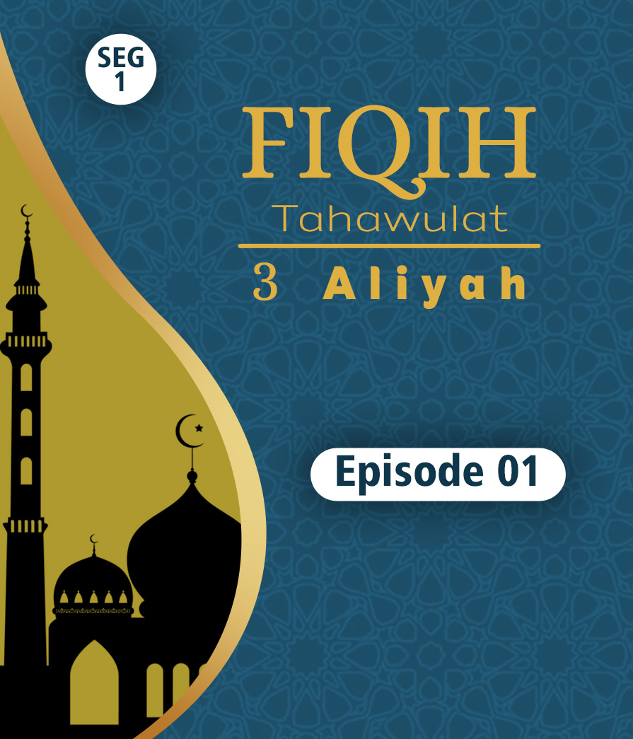 Fiqih Tahawulat Eps 1 seg 1